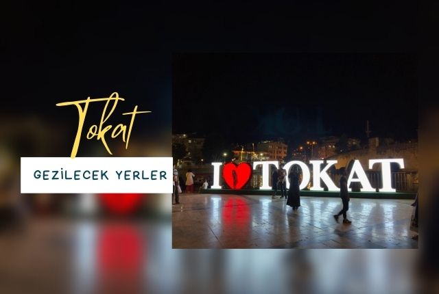 tokatta gezilecek yerler 1