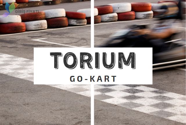 torium avm gokart giris ucretleri