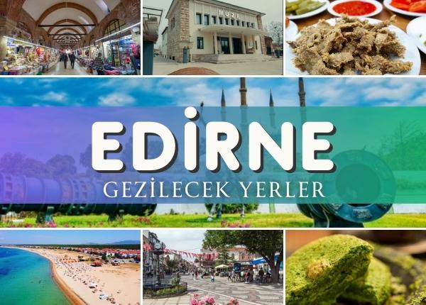 edirne gezilecek yerler